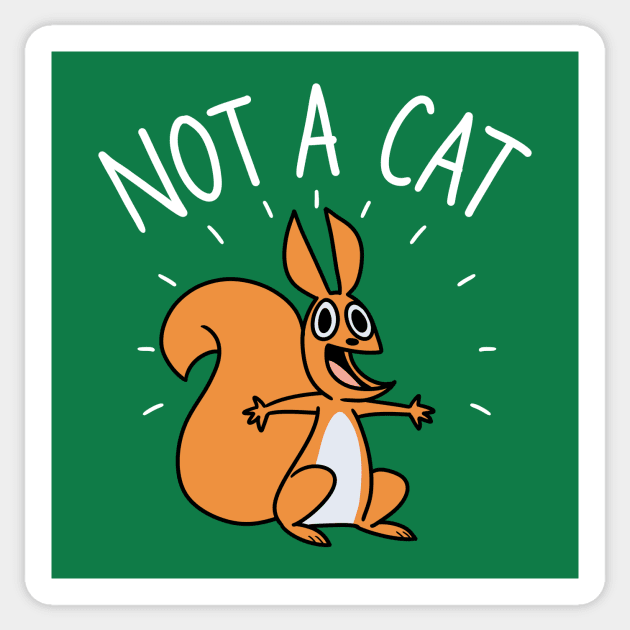 Not A Cat Sticker by spacecoyote